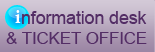 Information Desk & Ticket Office